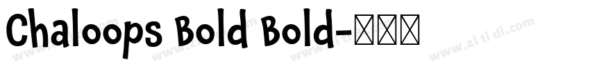 Chaloops Bold Bold字体转换